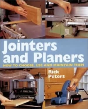 Jointers and planers by Rick Peters