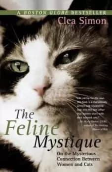 The Feline Mystique by Clea Simon