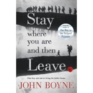 Stay Where You Are And Then Leave by John Boyne (Paperback, 2014)