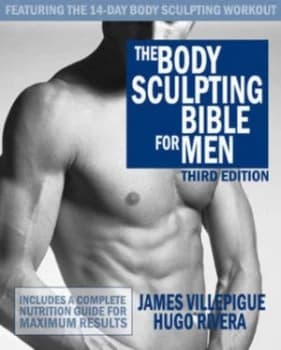 Body Sculpting Bible For Him by James Villepigue Book