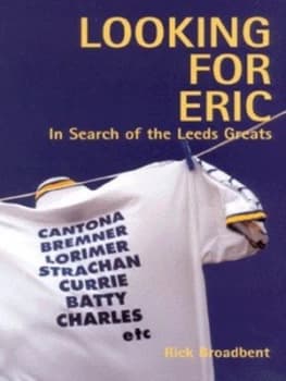Looking for Eric by Rick Broadbent Book