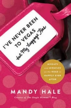 Ive Never Been to Vegas but My Luggage Has by Mandy Hale Book