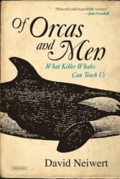 Of Orcas and Men by David Neiwert Book