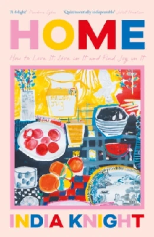 Home. Hardback. By India Knight Books