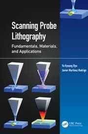 Scanning Probe Lithography Fundamentals Materials and Applications