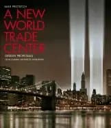 new world trade center design proposals from leading architects worldwide