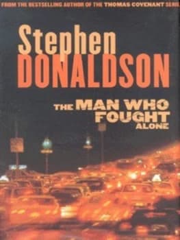 The Man Who Fought Alone by Stephen Donaldson Hardback