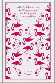 Alices Adventures in Wonderland and through the Looking Glass by Lewis Carroll Hardback