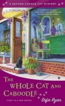 The Whole Cat and Caboodle by Sofie Ryan Book
