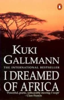 I Dreamed of Africa by Kuki Gallmann Paperback