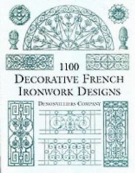 1100 Decorative French Ironwork Designs by Denonvilliers Company Paperback