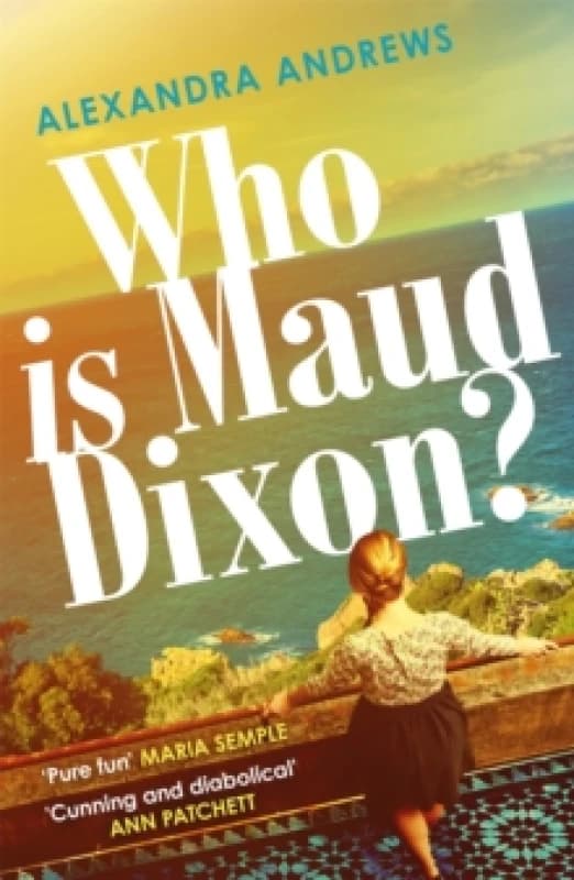 Who is Maud Dixon? a wickedly twisty thriller with a character you'll never forget Paperback / softback