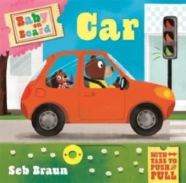 Baby on Board: Car : A Push, Pull, Slide Tab Book Board book