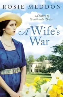 A Wife's War : A return to Woodicombe House...