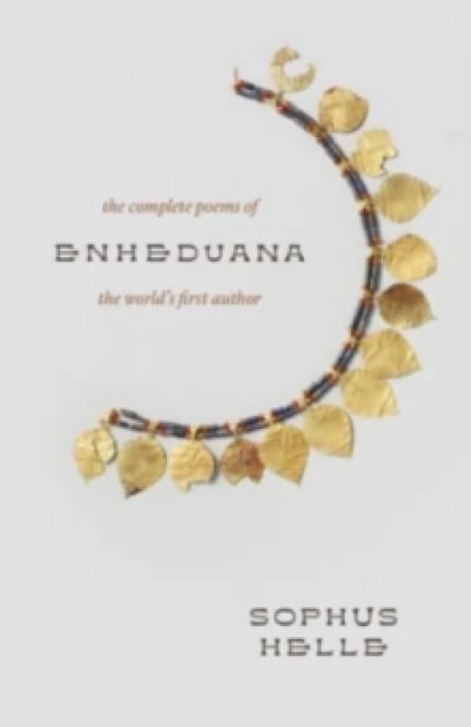 Enheduana : The Complete Poems of the World's First Author Paperback / softback