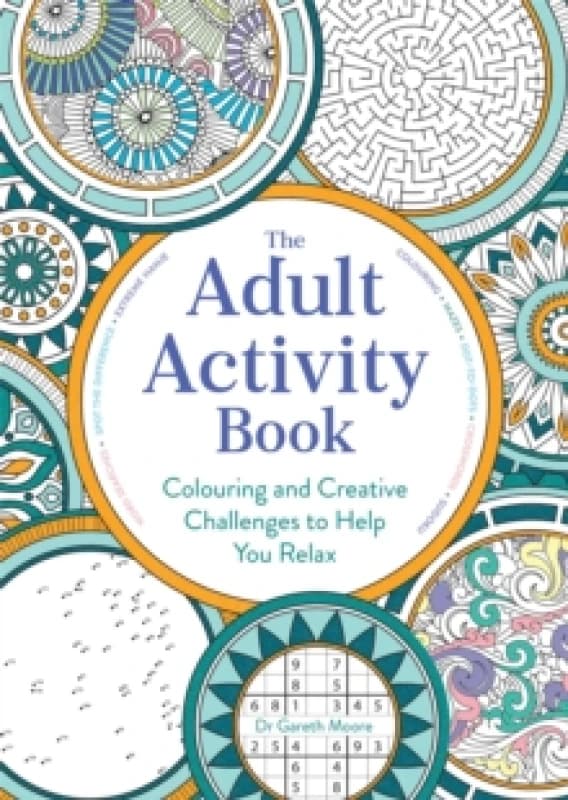 The Adult Activity Book : Colouring and Creative Challenges to Help You Relax Paperback / softback