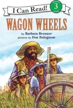 Wagon Wheels by Barbara Brenner