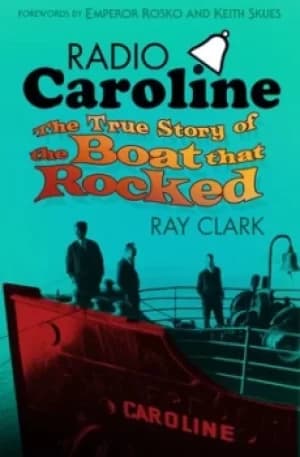 Radio Caroline by Ray Clark