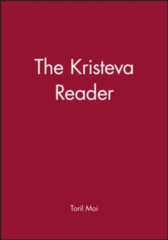 The Kristeva Reader by Toril Moi Paperback