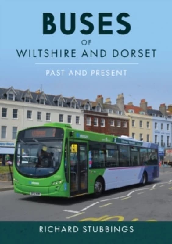 Buses of Wiltshire and Dorset : Past and Present Paperback / softback