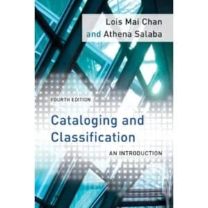 Cataloging and Classification: An Introduction by Lois Mai Chan, Athena Salaba (Paperback, 2015)