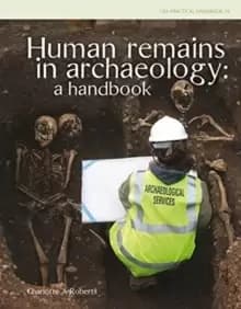 Human Human Remains in Archaeology : A Handbook