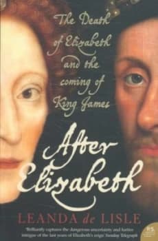 After Elizabeth by Leanda De Lisle Paperback