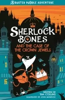 Sherlock Bones and the Case of the Crown Jewels : A Puzzle Quest