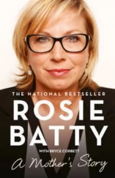 A Mothers Story by Rosie Batty Book
