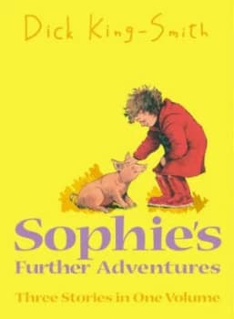 Sophies Further Adventures by Dick King-Smith and David Parkins and Dick King-Smith and Dick King-Smith and Dick King-Smith Paperback