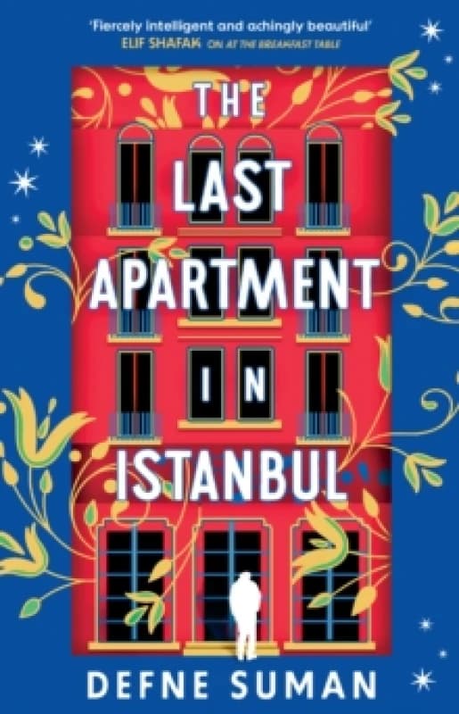 The Last Apartment in Istanbul. Hardback. By Defne Suman Books