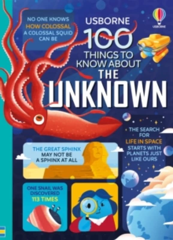 100 Things to Know About the Unknown : A Fact Book for Kids Hardback