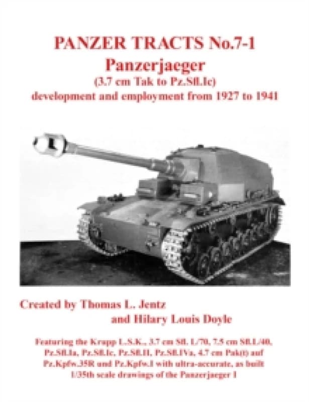 Panzer Tracts No. 7-1: Panzerjager (3.7cm Tak to Pz.Sfl.Ic) Paperback / softback
