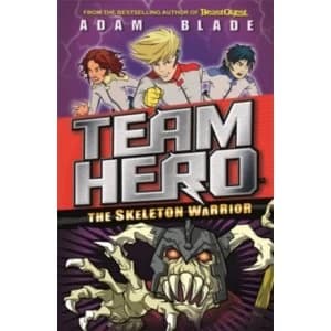 Team Hero: The Skeleton Warrior : Series 1, Book 4
