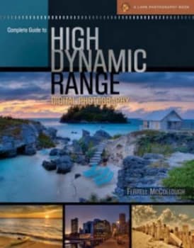 Complete Guide to High Dynamic Range Digital Photography by Ferrell Mccollough Paperback
