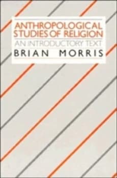 Anthropological Studies of Religion by Brian Morris Paperback