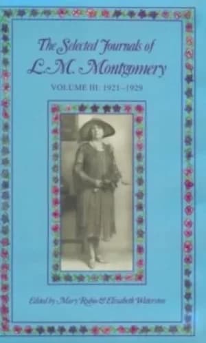 The selected journals of LM Montgomery by L. M Montgomery