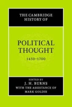 The Cambridge History of Political Thought 1450-1700 by J. H. Burns Paperback