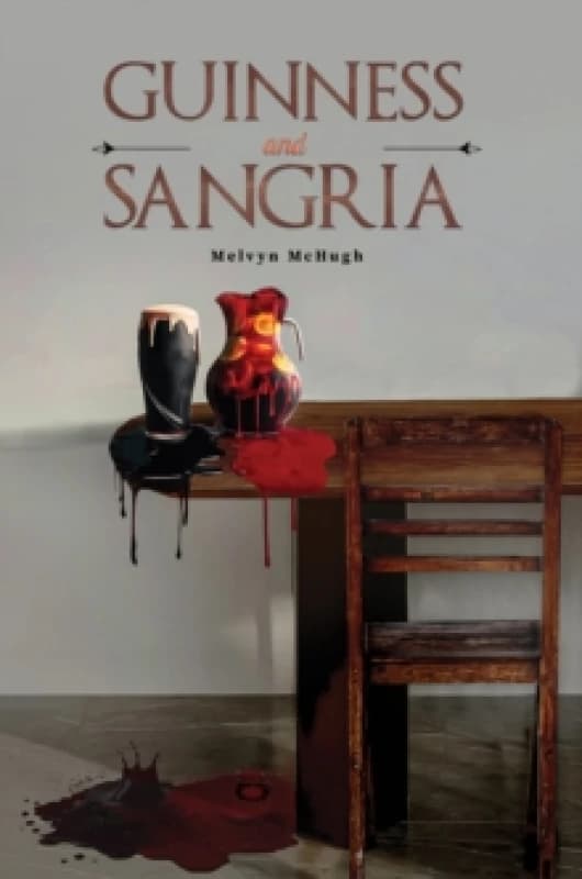 Guinness and Sangria. Paperback. By Melvyn McHugh Books