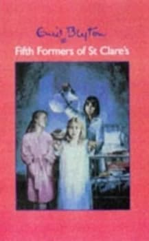 Enid Blytons Fifth Formers of St. Clares by Enid Blyton Hardback