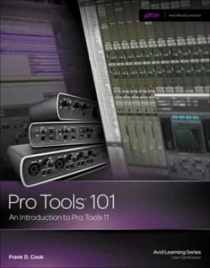 Pro Tools 101 by Frank D Cook