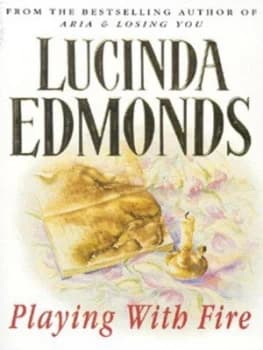 Playing with Fire by Lucinda Edmonds Paperback
