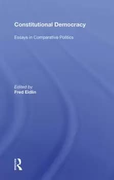 Constitutional DemocracyEssays In Comparative Politics