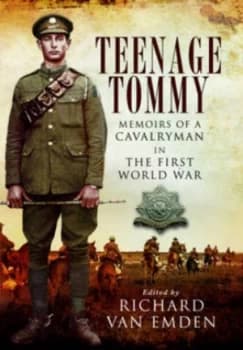 Teenage Tommy by Richard Van Emden Hardback