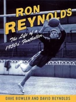 Ron Reynolds by Dave Bowler and David Reynolds Hardback