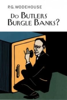 Do Butlers Burgle Banks by P.G. Wodehouse Hardback