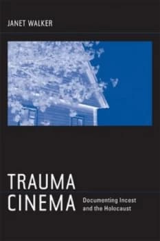 Trauma Cinema by Janet Walker Book
