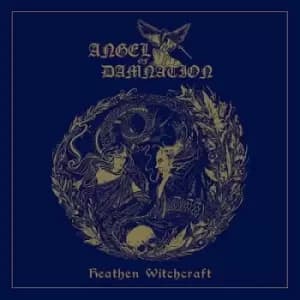 Heathen Witchcraft by Angel of Damnation CD Album