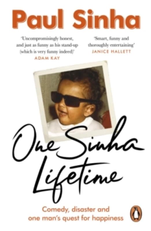 One Sinha Lifetime : Comedy, disaster and one mans quest for happiness Paperback / softback