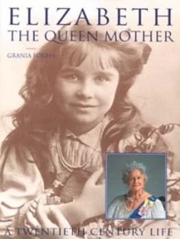 Elizabeth the Queen Mother by Grania Forbes Hardback